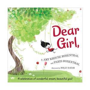 Dear Girl, : A Celebration of Wonderful, Smart, Beautiful You! (Hardcover)