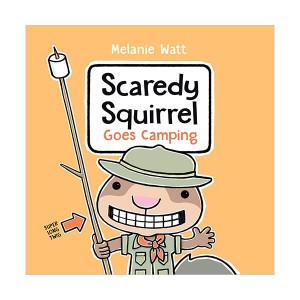 Scaredy Squirrel #06 : Scaredy Squirrel Goes Camping (Paperback)