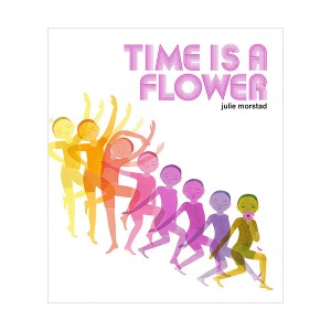  NYT선정★2021올해의 그림책★Time is a Flower (Hardcover)
