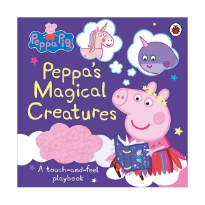Peppa Pig : Peppa's Magical Creatures : A touch-and-feel playbook (Hardcover, )