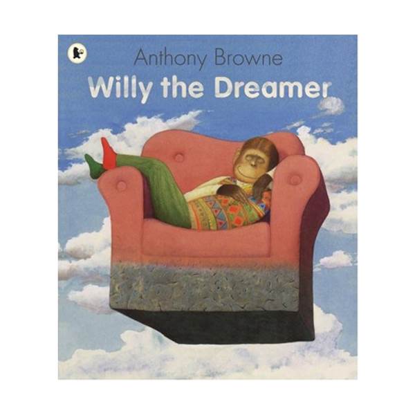 Anthony Browne : Willy the Dreamer (Paperback, 영국판)