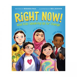 Right Now!: Real Kids Speaking Up for Change (Hardcover)