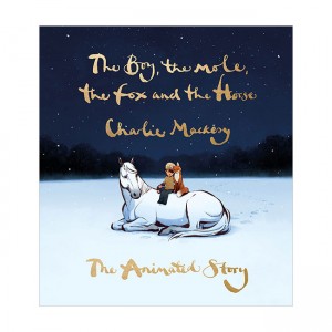 The Boy, the Mole, the Fox and the Horse: The Animated Story (Hardcover, UK)
