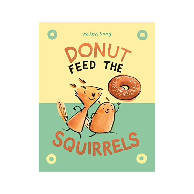Norma and Belly #01  : Donut Feed the Squirrels