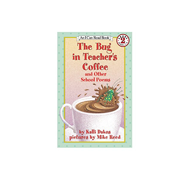 The Bug in Teacher's Coffee : And Other School Poems - I Can Read Level 2 (Paperback, ̱)