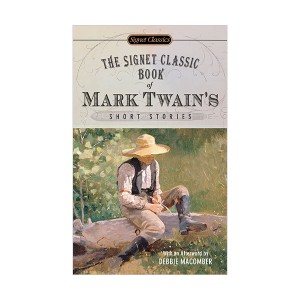 Signet Classics : The Signet Classic Book of Mark Twain's Short Stories : 마크 트웨인 단편선 (Mass Market Paperback)