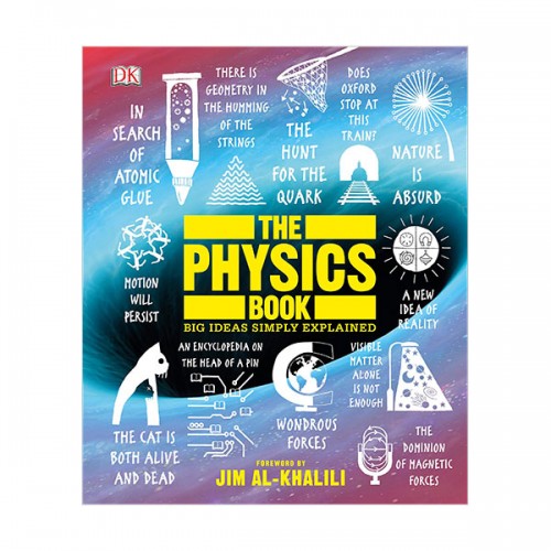 Big Ideas Simply Explained : The Physics Book
