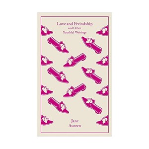 Penguin Clothbound Classics : Love and Friendship : And Other Youthful Writings : 사랑과 우정 (Hardcover, 영국판)