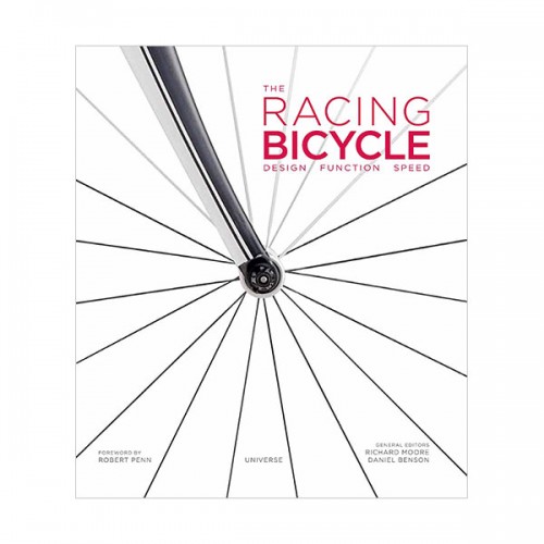The Racing Bicycle : Design, Function, Speed  (Hardcover)