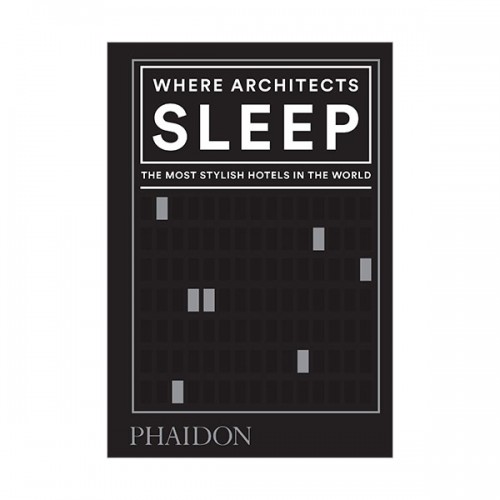 Where Architects Sleep : The Most Stylish Hotels in the World (Hardcover, 영국판)