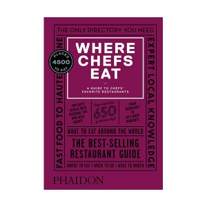 Where Chefs Eat : A Guide to Chefs' Favorite Restaurants (Hardcover, 영국판)
