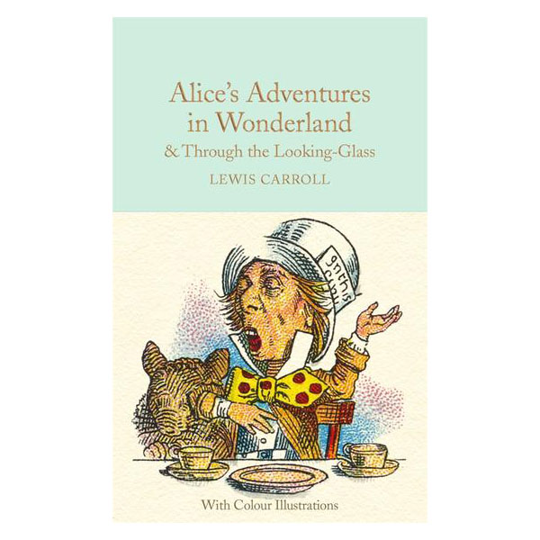Alice's Adventures in Wonderland and Through the Looking-Glass : Macmillan Collector's Library (Hardcover, 영국판)