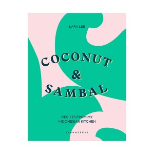 Coconut & Sambal : Recipes from my Indonesian Kitchen (Hardcover)