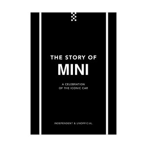 The Story of Mini : A Tribute to the Iconic Car