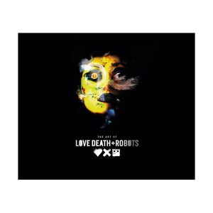 [넷플릭스] The Art of Love, Death + Robots (Hardcover)