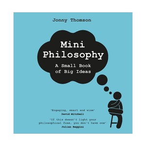 Mini Philosophy : A Small Book of Big Ideas