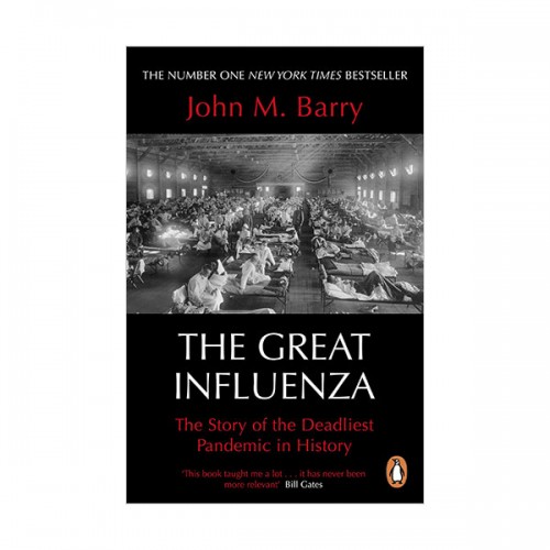 The Great Influenza : The Story of the Deadliest Pandemic in History (Paperback, )