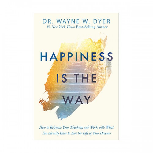 Happiness Is the Way (Paperback)