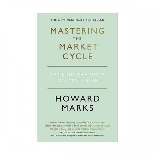 Mastering The Market Cycle : Getting the odds on your side (Paperback, )