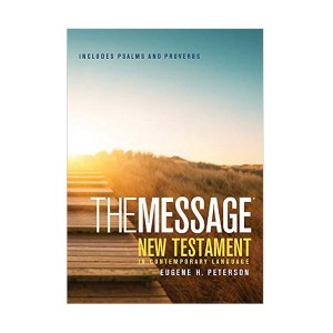 The Message : New Testament, Psalms and Proverbs