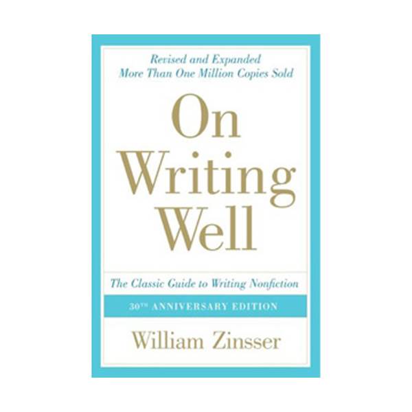 On Writing Well (Paperback, 30th Anniversary Edition)