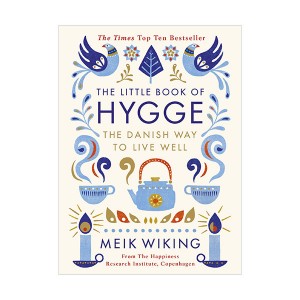 The Little Book of Hygge : The Danish Way to Live Well (Hardcover, )