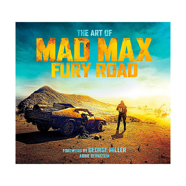 The Art of Mad Max : Fury Road (Hardcover)