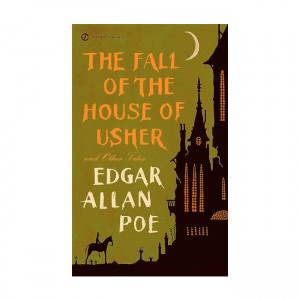 Signet Classics : The Fall of the House of Usher and Other Tales :    