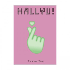 Hallyu! : The Korean Wave