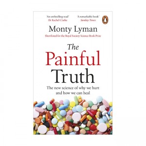 The Painful Truth : The new science of why we hurt and how we can heal