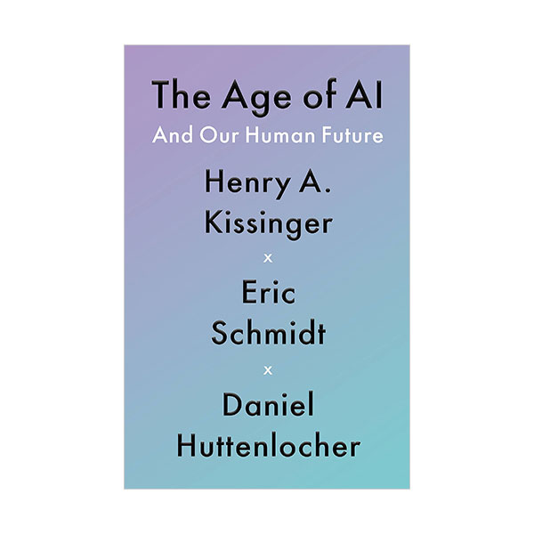 The Age of AI : And Our Human Future (Paperback, INT)