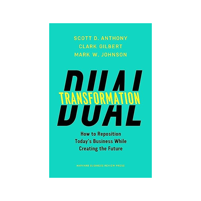 Dual Transformation : How to Reposition Today's Business and Create the Future (Hardback, ̱)