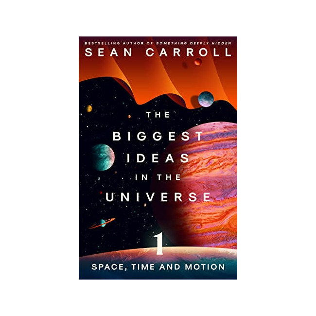 The Biggest Ideas in the Universe 1: Space, Time and Motion (Paperback, )
