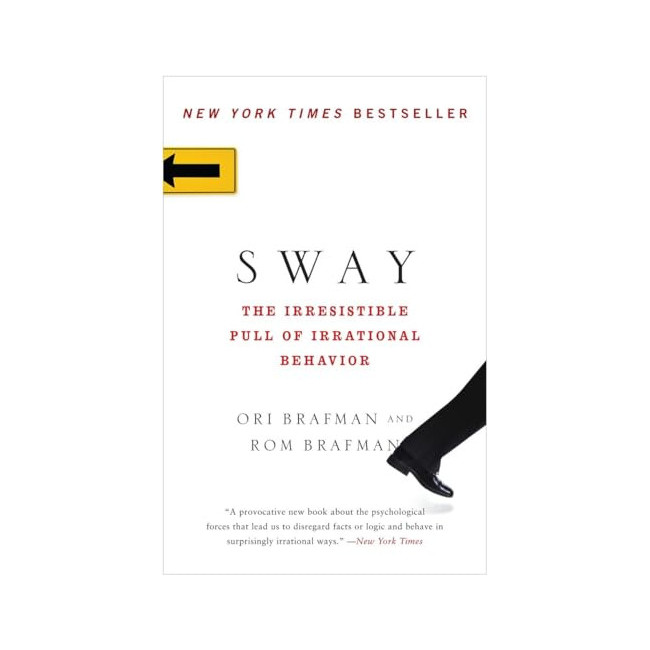Sway : The Irresistible Pull of Irrational Behavior (Paperback, ̱)