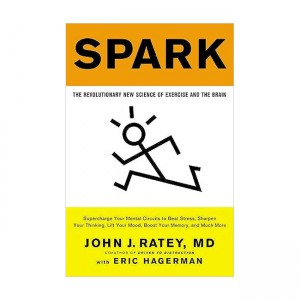 Spark : The Revolutionary New Science of Exercise and the Brain