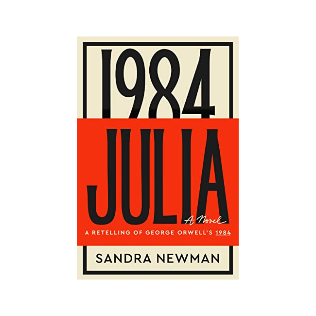 Julia : A Retelling of George Orwell's 1984