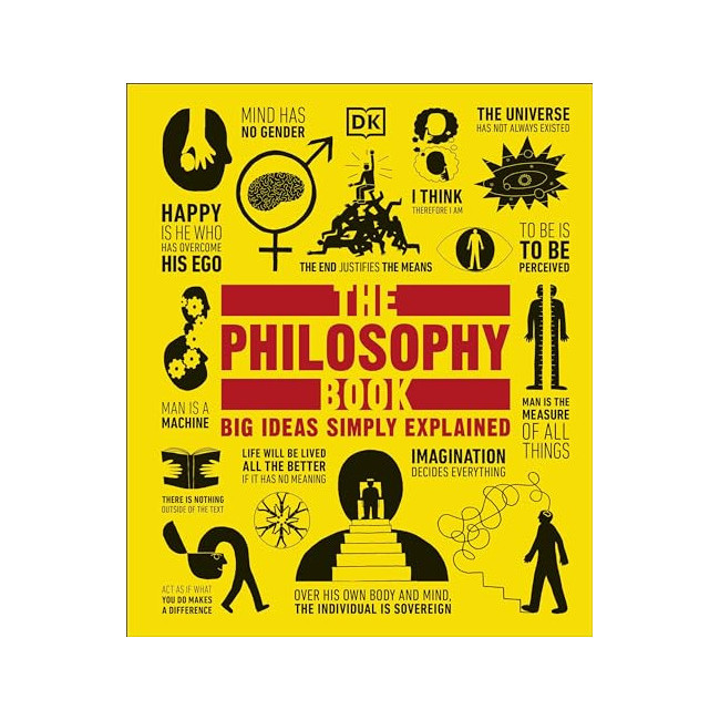 Big Ideas Simply Explained : The Philosophy Book 