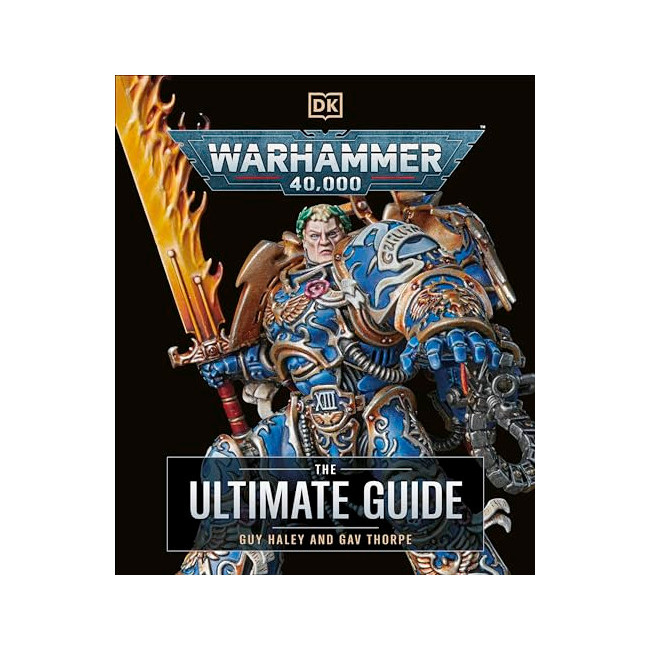 Warhammer 40,000: The Ultimate Guide