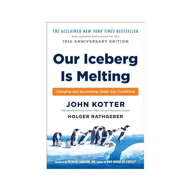 Our Iceberg Is Melting: Changing and Succeeding Under Any Conditions