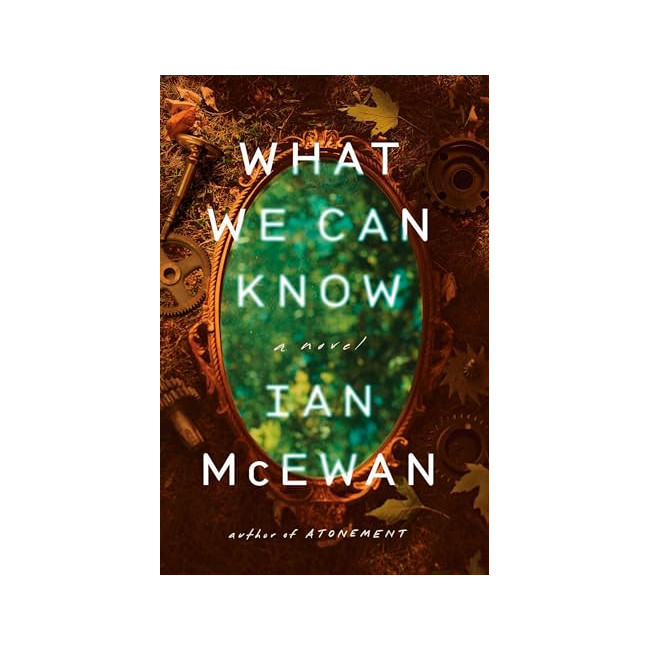 What We Can Know: A Novel
