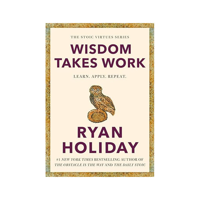 Wisdom Takes Work