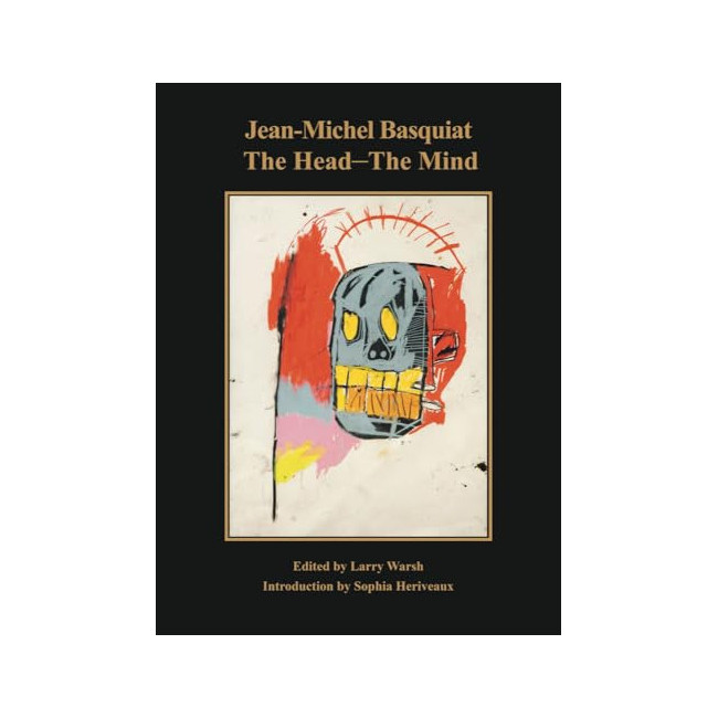 Jean-Michel Basquiat: The Head -The Mind