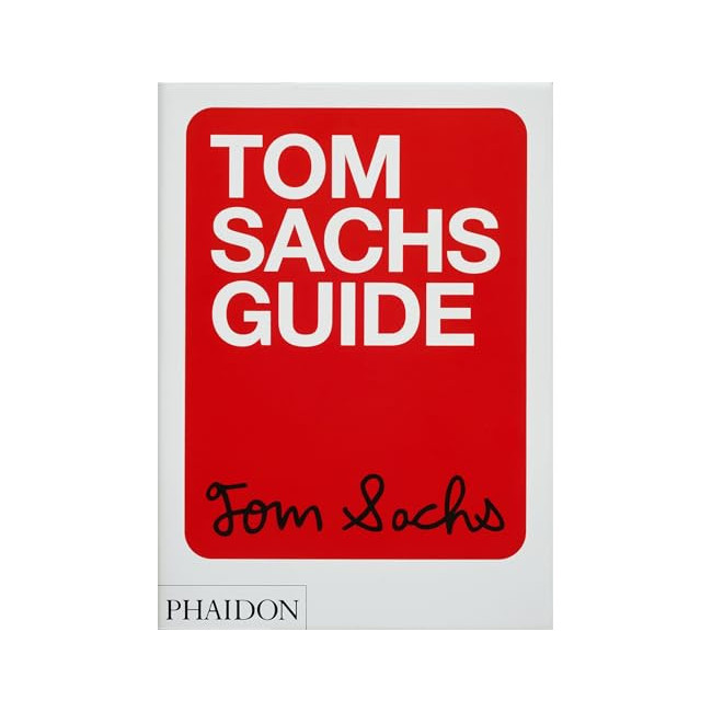 Tom Sachs Guide