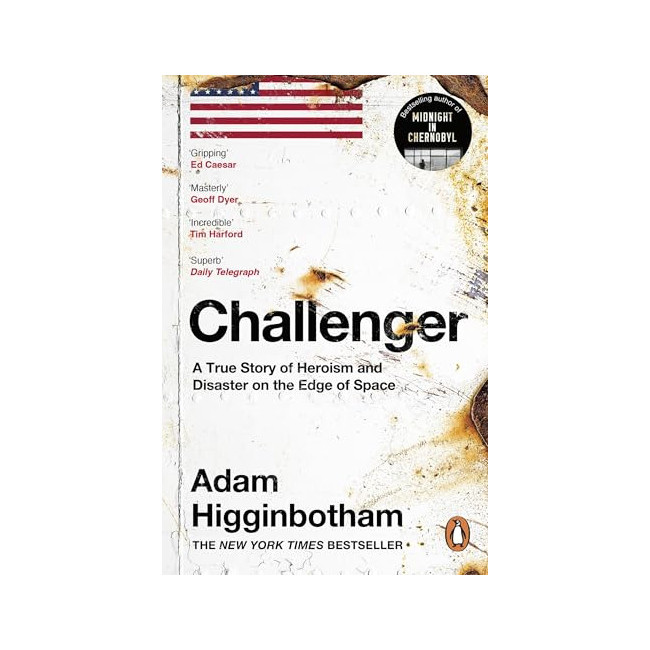 Challenger: A True Story of Heroism and Disaster on the Edge of Space