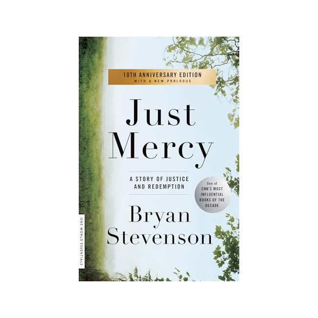 Just Mercy: A Story of Justice and Redemption