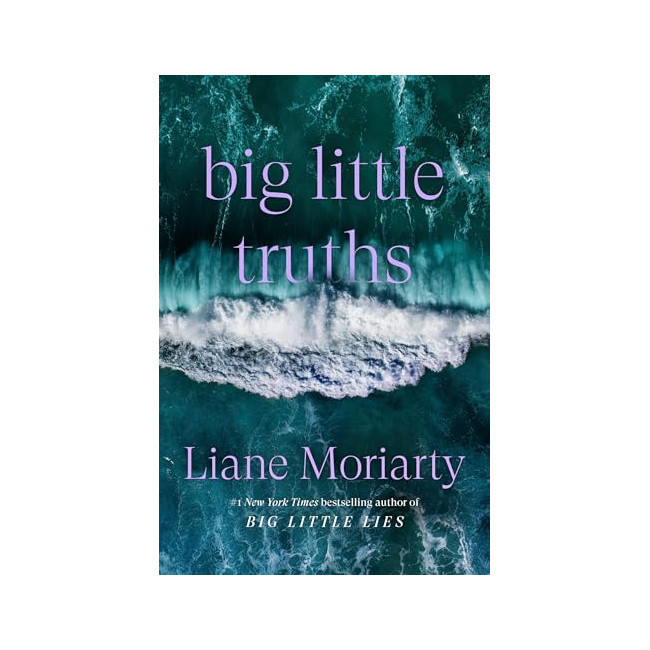 Big Little Truths : A Novel: The Sequel to Big Little Lies