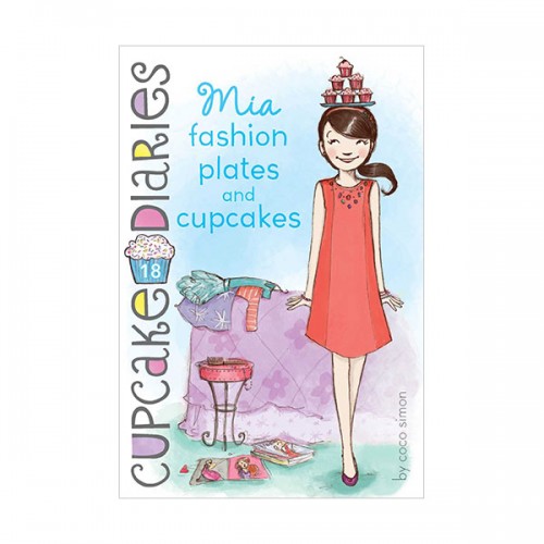 Cupcake Diaries #18 : Mia : Fashion Plates and Cupcakes