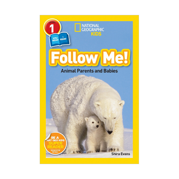 National Geographic Readers 1 : Follow Me : Animal Parents and Babies (Paperback)