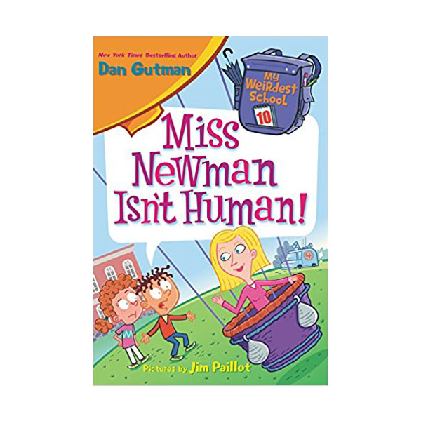 My Weirdest School #10 : Miss Newman Isn't Human!