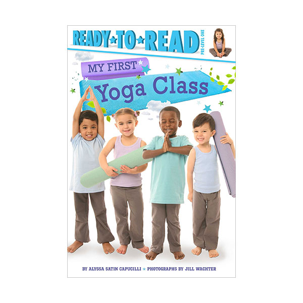 Ready to Read Pre : My First Yoga Class (Paperback)